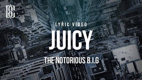 The Notorious B.I.G. – Juicy Lyrics